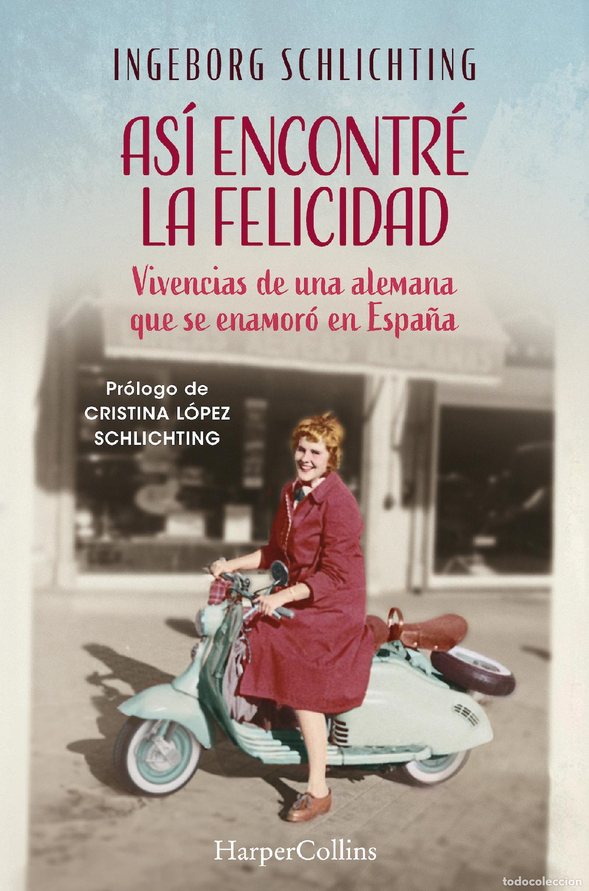 Libri: AS&Iacute; ENCONTR&Eacute; LA FELICIDAD - Schlichting, Ingeborg