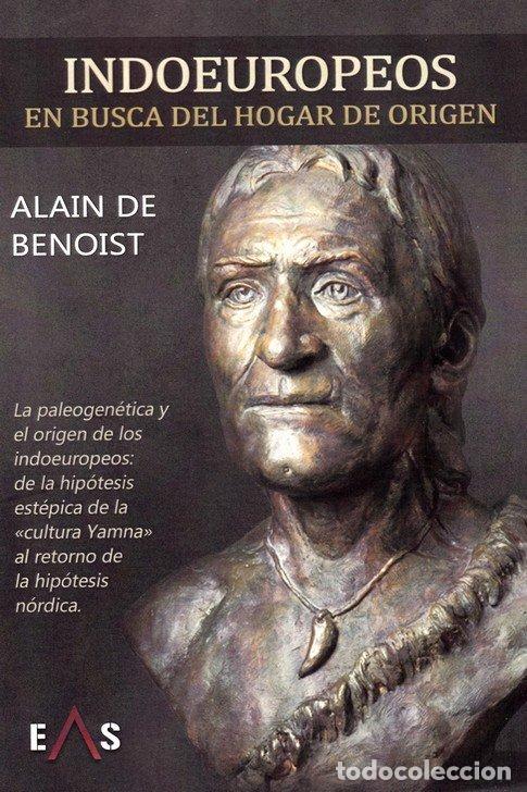 Libros: INDOEUROPEOS EN BUSCA DEL HOGAR DE ORIGEN - DE BENOIST, ALAIN