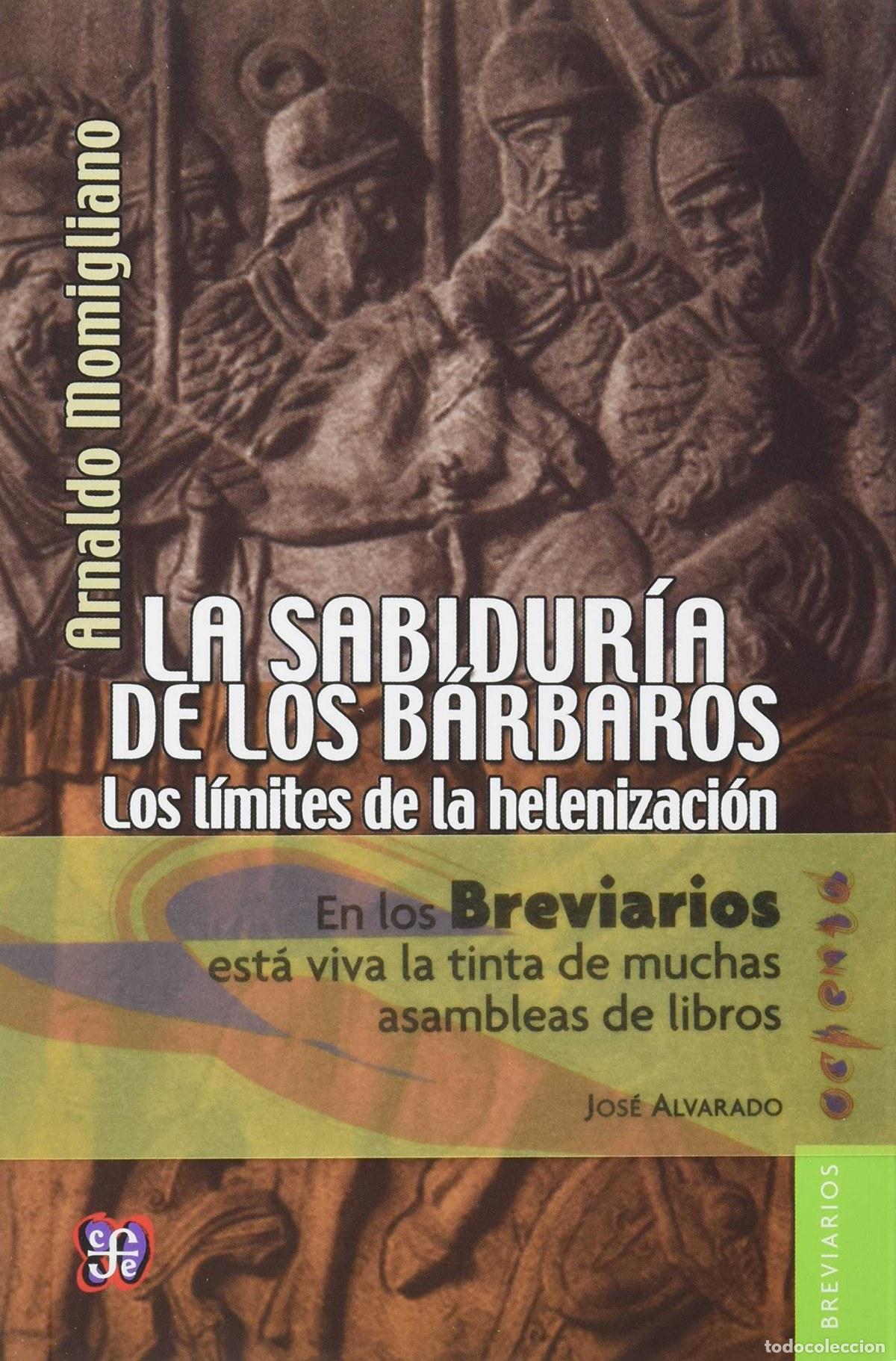 Livres: LA SABIDUR&Iacute;A DE LOS B&Aacute;RBAROS - Momigliano, Arnaldo