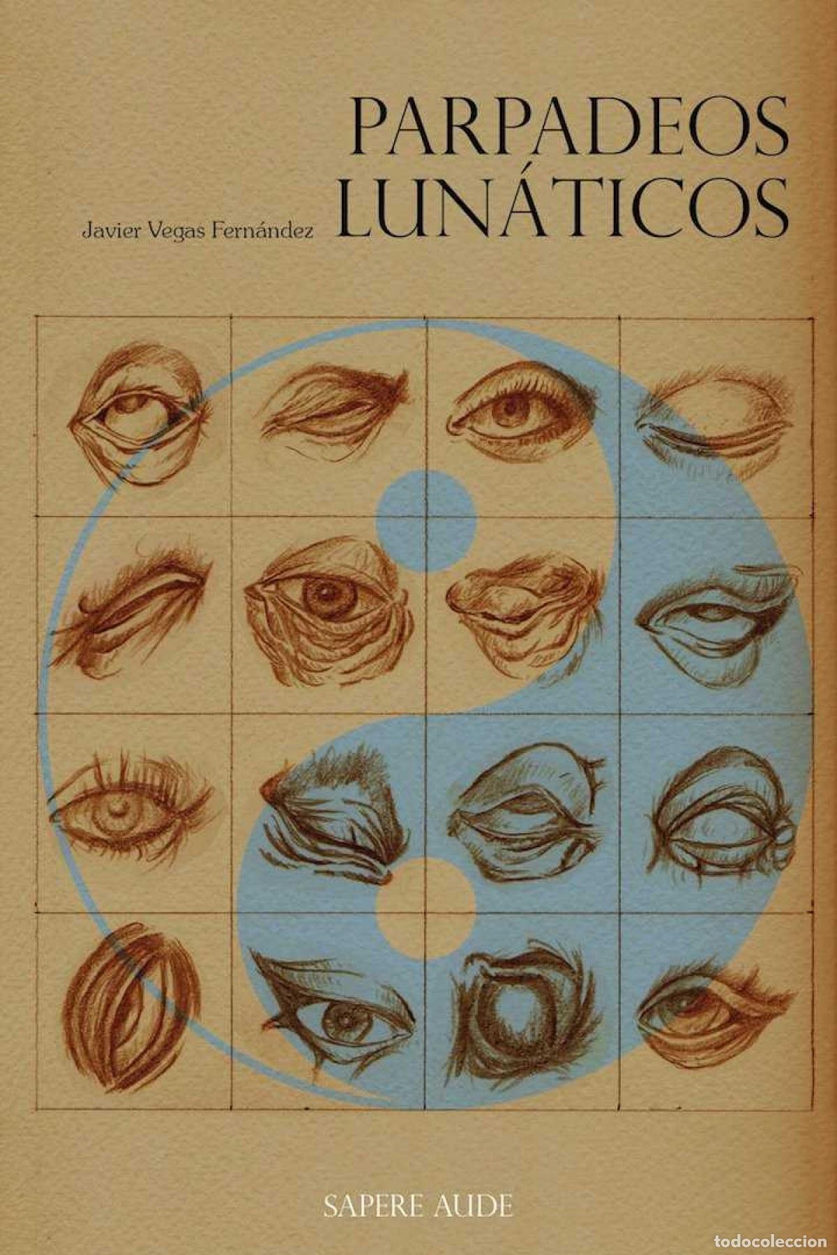 B&uuml;cher: PARPADEOS LUN&Aacute;TICOS - Vegas Fern&aacute;ndez, Javier