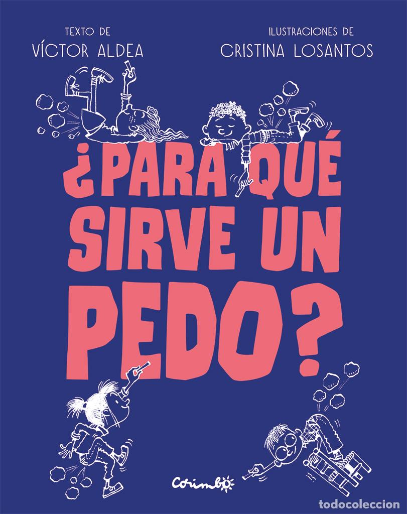 B&uuml;cher: &iquest;PARA QUE SIRVE UN PEDO? - ALADEA, V&Iacute;CTOR