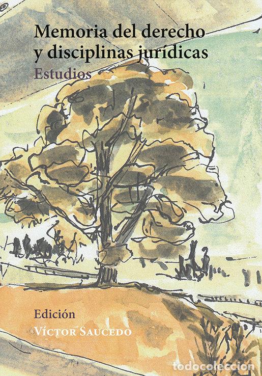 Libri: MEMORIA DEL DERECHO Y DISCIPLINAS JURIDICAS - .