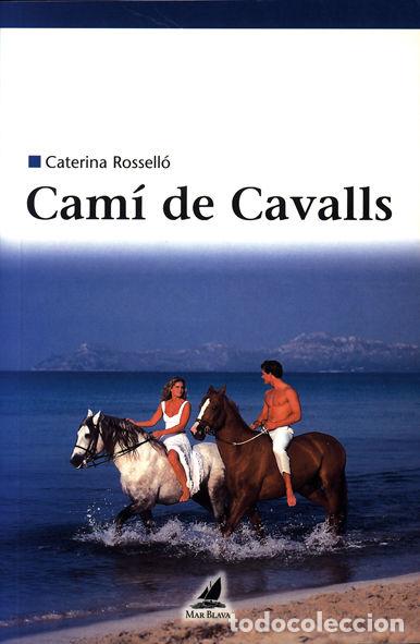 Libros: CAMI DE CAVALLS - CATERINA ROSSELL