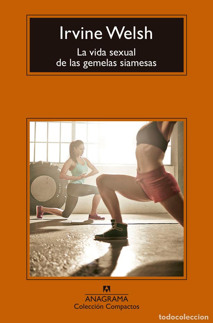 books: VIDA SEXUAL DE LAS GEMELAS SIAMESAS, LA - WELSH, IRVINE