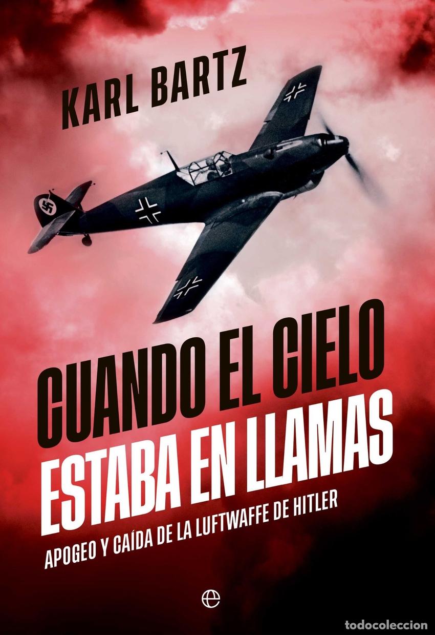 Libros: CUANDO EL CIELO ESTABA EN LLAMAS - BARTZ, KARL