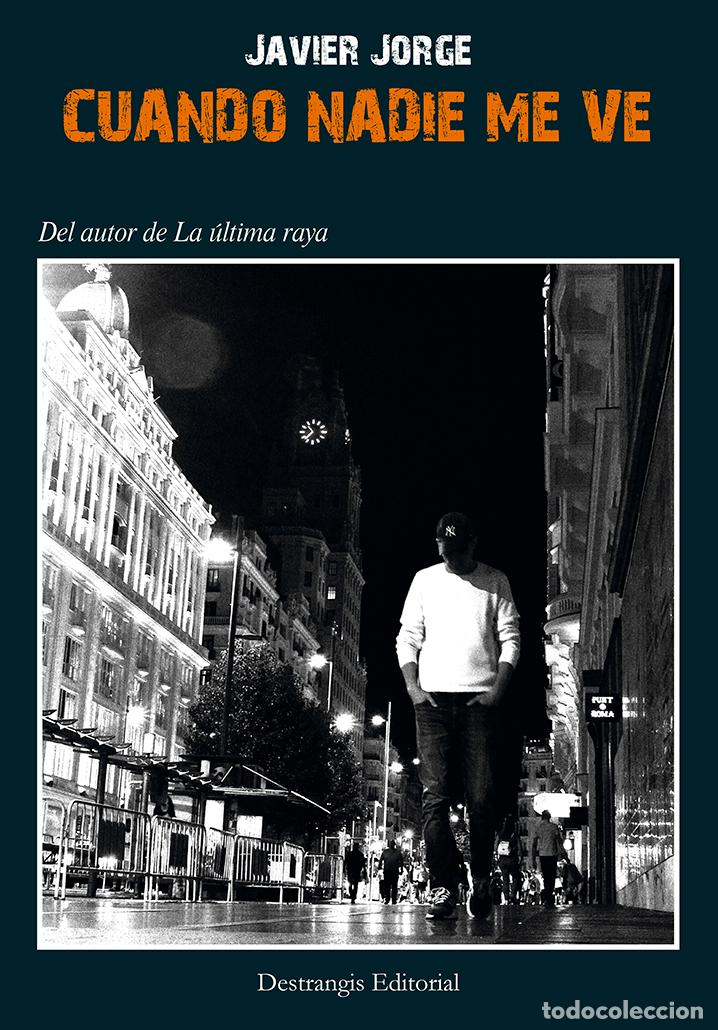 Libros: CUANDO NADIE ME VE - Jorge Urbano, Javier