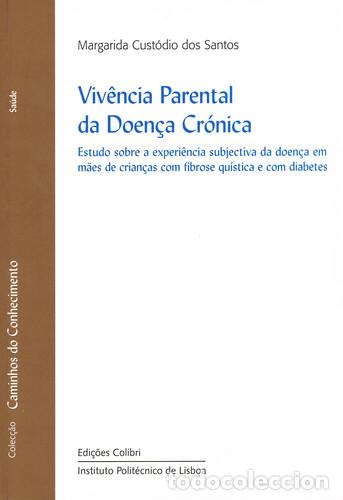 Libros: VIV&Ecirc;NCIA PARENTAL DA DOEN&Ccedil;A CR&Oacute;NICAESTUDO SOBRE A EXPERI&Ecirc;NCIA SUBJECTIVA DA DOEN&Ccedil;A EM M&Atilde;ES DE CRIAN&Ccedil;
