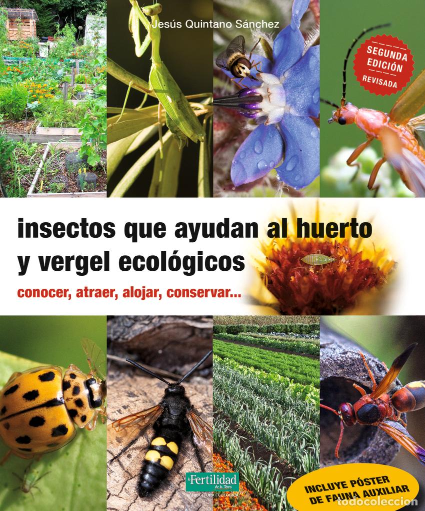 Libros: INSECTOS QUE AYUDAN EN EL HUERTO Y VERGEL ECOL&Oacute;GICOS - QUINTANO S&Aacute;NCHEZ, JES&Uacute;S