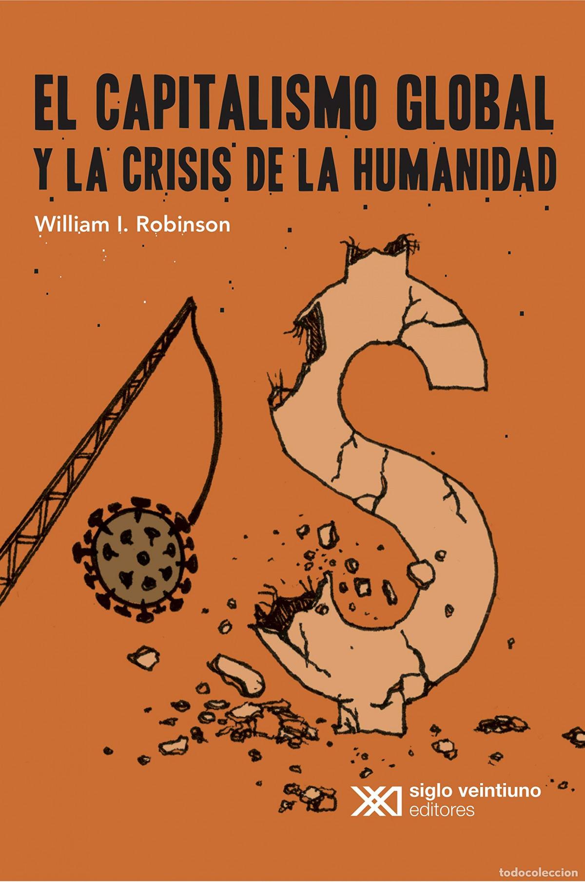 Libros: CAPITALISMO GLOBAL Y LA CRISIS DE LA HUMANIDAD EL - ROBINSON WILLIAM I