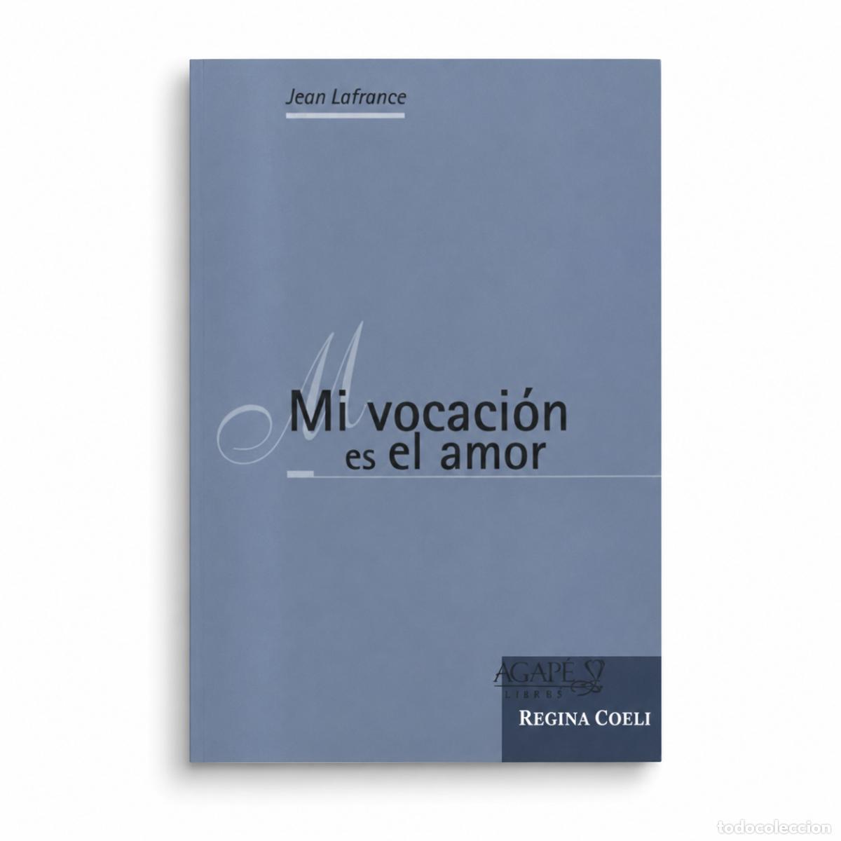 Libros: Jean Lafrance &ndash; Mi vocaci&oacute;n es el amor &ndash; &Aacute;gape Libros &ndash; LM