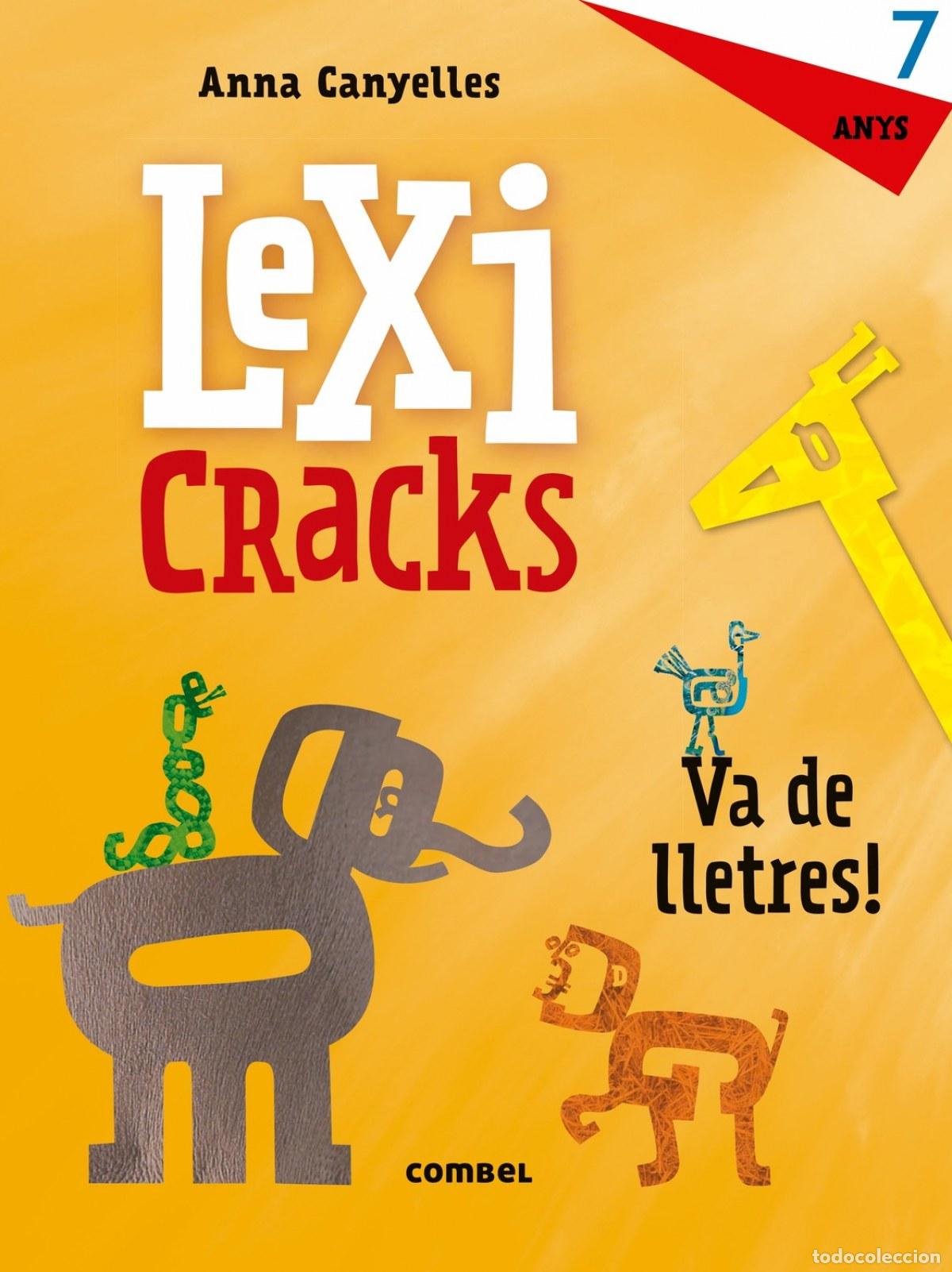 Libros: LEXICRACKS. EXERCICIS D'ESCRIPTURA I LLENGUATGE 7 ANYS - Canyelles, Anna