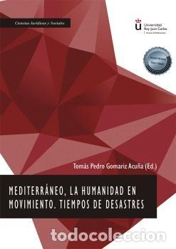 Libri: MEDITERRANEO LA HUMANIDAD EN MOVIMIENTO - GOMARIZ ACU&Ntilde;A, TOMAS PEDRO