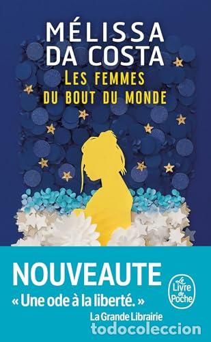 Libri: LES FEMMES DU BOUT DU MONDE - Da Costa, M&eacute;lissa