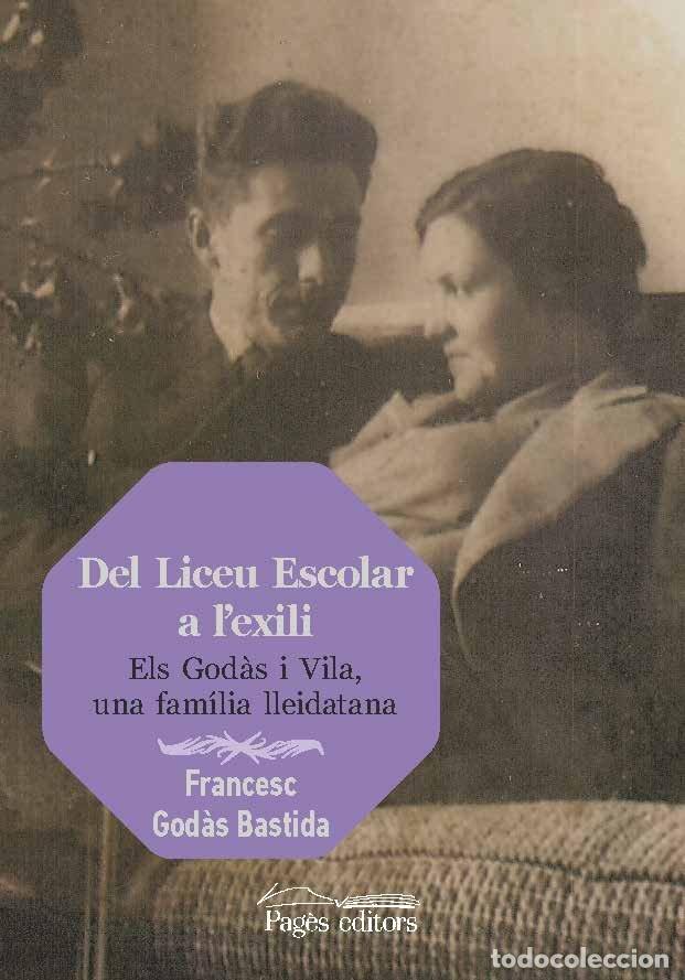 Libros: DEL LICEU ESCOLAR A L'EXILI - GOD&middot;S BASTIDA, FRANCESC