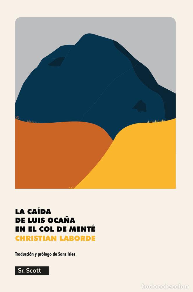 Libri: CAIDA DE LUIS OCA&Ntilde;A EN EL COL DE MENTE,LA - LABORDE, CHRISTIAN
