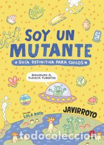 Libri: Soy un mutante - Javirroyo Sl