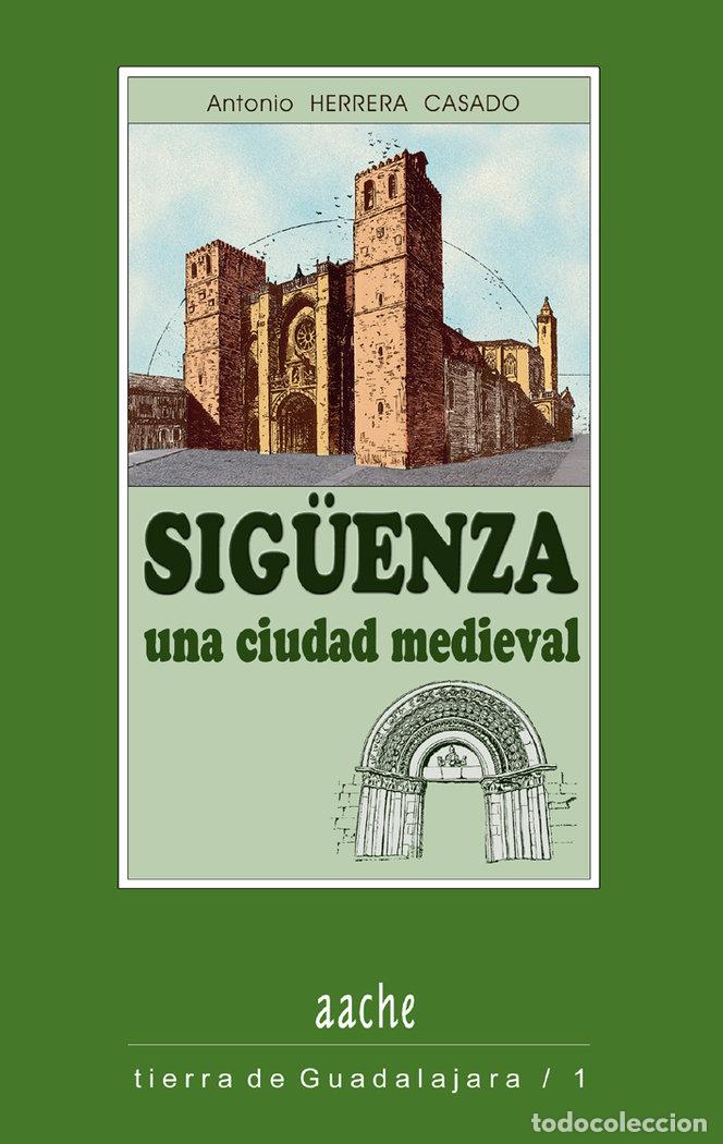B&uuml;cher: SIGUENZA CIUDAD MEDIEVAL - HERRERA, A.