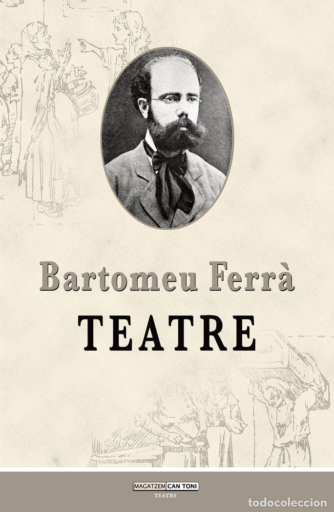 B&uuml;cher: TEATRE DE BARTOMEU FERRA - FERR&middot; I PERELLO, BARTOMEU