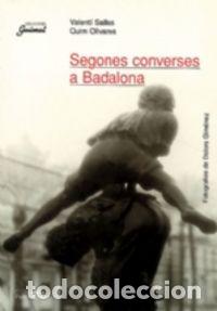 Libri: SEGONES CONVERSES A BADALONA - SALLAS, VALENTI