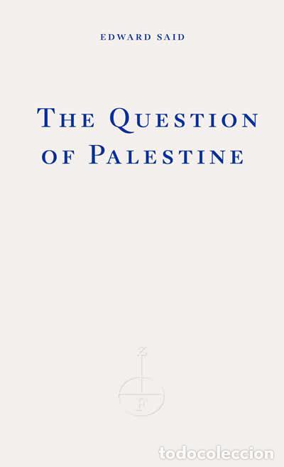 books: THE QUESTION OF PALESTINE - SAID, EDWARD