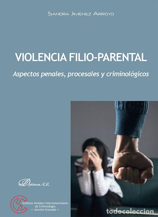 B&uuml;cher: VIOLENCIA FILIO PARENTAL - JIMENEZ ARROYO, SANDRA