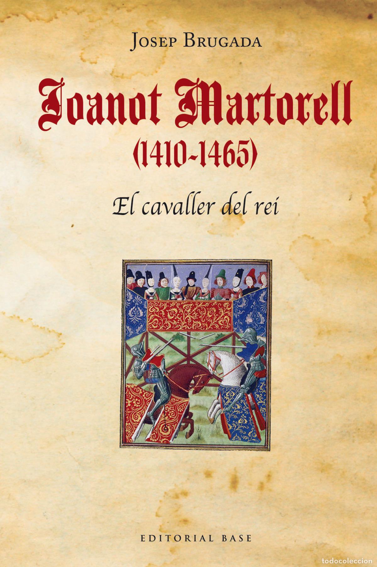 B&uuml;cher: JOANOT MARTORELL (1410-1465). BIOGRAFIA EN EL CONTEXT - BRUGADA, JOSEP