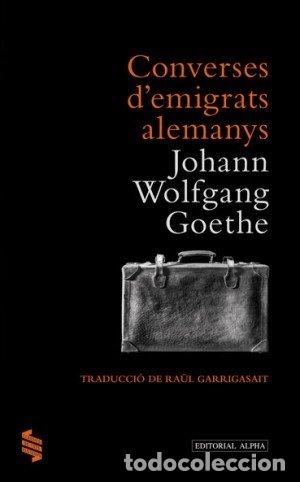 B&uuml;cher: CONVERSES D'EMIGRATS ALEMANYS - CAT - GOETHE, JOHANN WOLFGANG