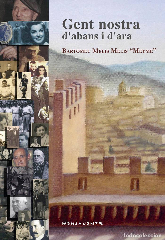 Livres: GENT NOSTRA D'ABANS I D'ARA - MELIS MELIS, BARTOMEU