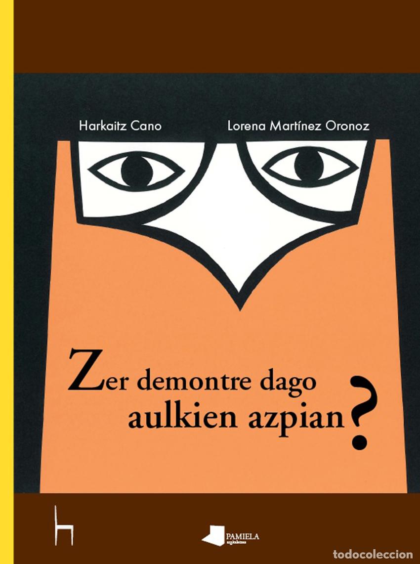 B&uuml;cher: ZER DEMONTRE DAGO AULKIEN AZPIAN? - CANO, HARKAITZ