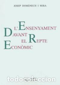 Libri: L'ENSENYAMENT DAVANT EL REPTE ECONOMIC - DOM&Ocirc;NECH, JOSEP