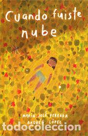 Libros: CUANDO FUISTE NUBE - FERRADA, MARIA JOSE