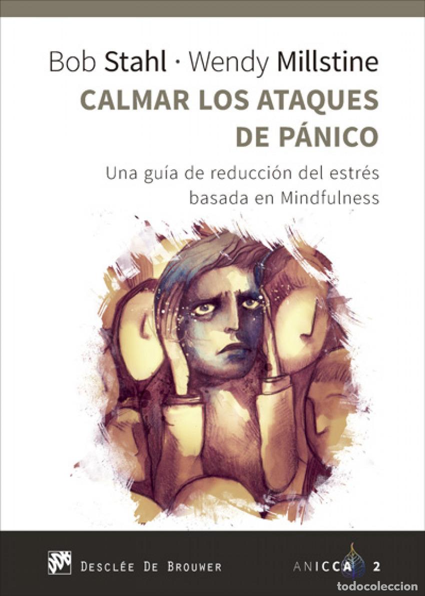 Libros: CALMAR LOS ATAQUES DE P&Aacute;NICO. UNA GUIA DE REDUCCION DEL ESTRES BA - STAHL, BOB