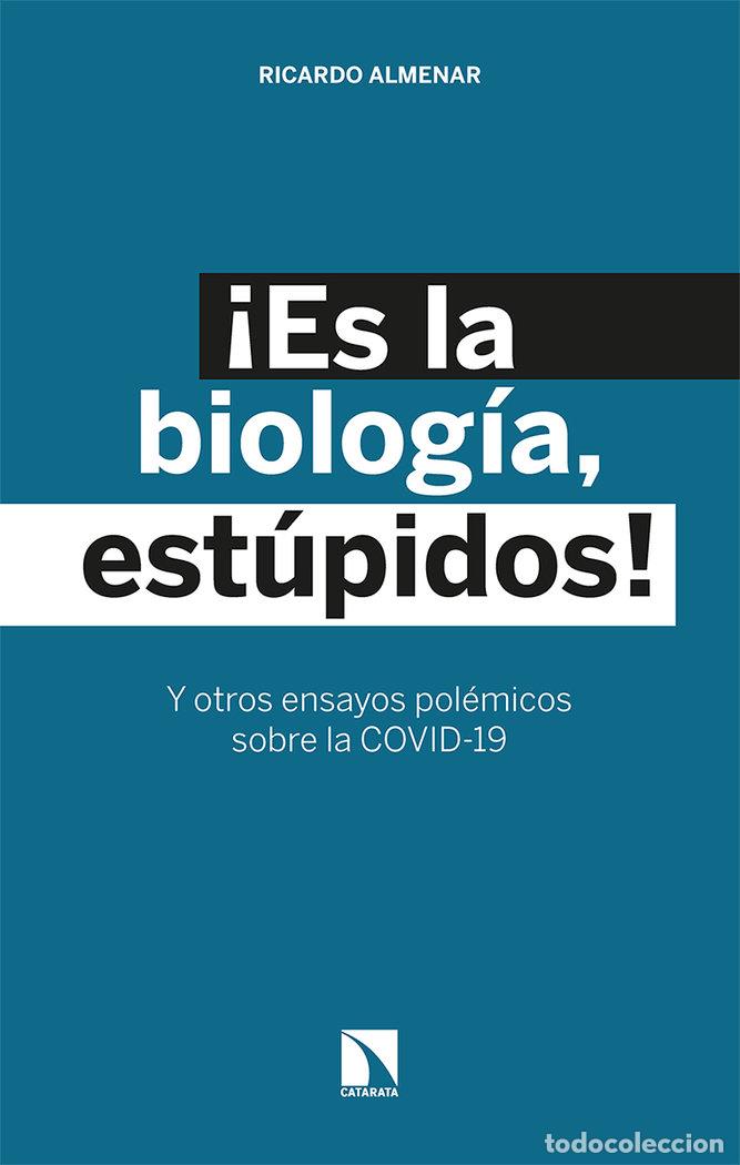 Libros: ES LA BIOLOGIA ESTUPIDOS - ALMENAR, RICARDO