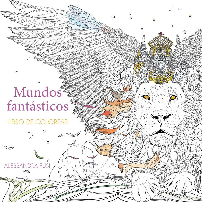 Libros: MUNDOS FANTASTICOS LIBRO DE COLOREAR - FUSI, ALESSANDRA