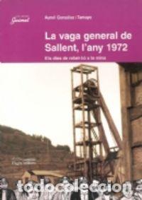 Libri: VAGA GENERAL DE SALLENT, L'ANY 1972,LA - GONZALEZ I TAMAYO, AURELI