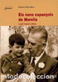 B&uuml;cher: ELS NENS ESPANYOLS DE MORELIA - PAYA VALERA, EMETERIO