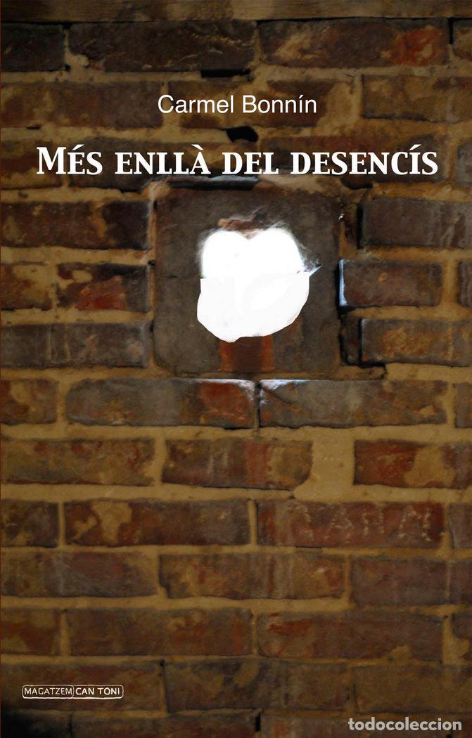 Libros: MES ENLLA DEL DESENCIS - BONNIN I CORTES, CARMEL