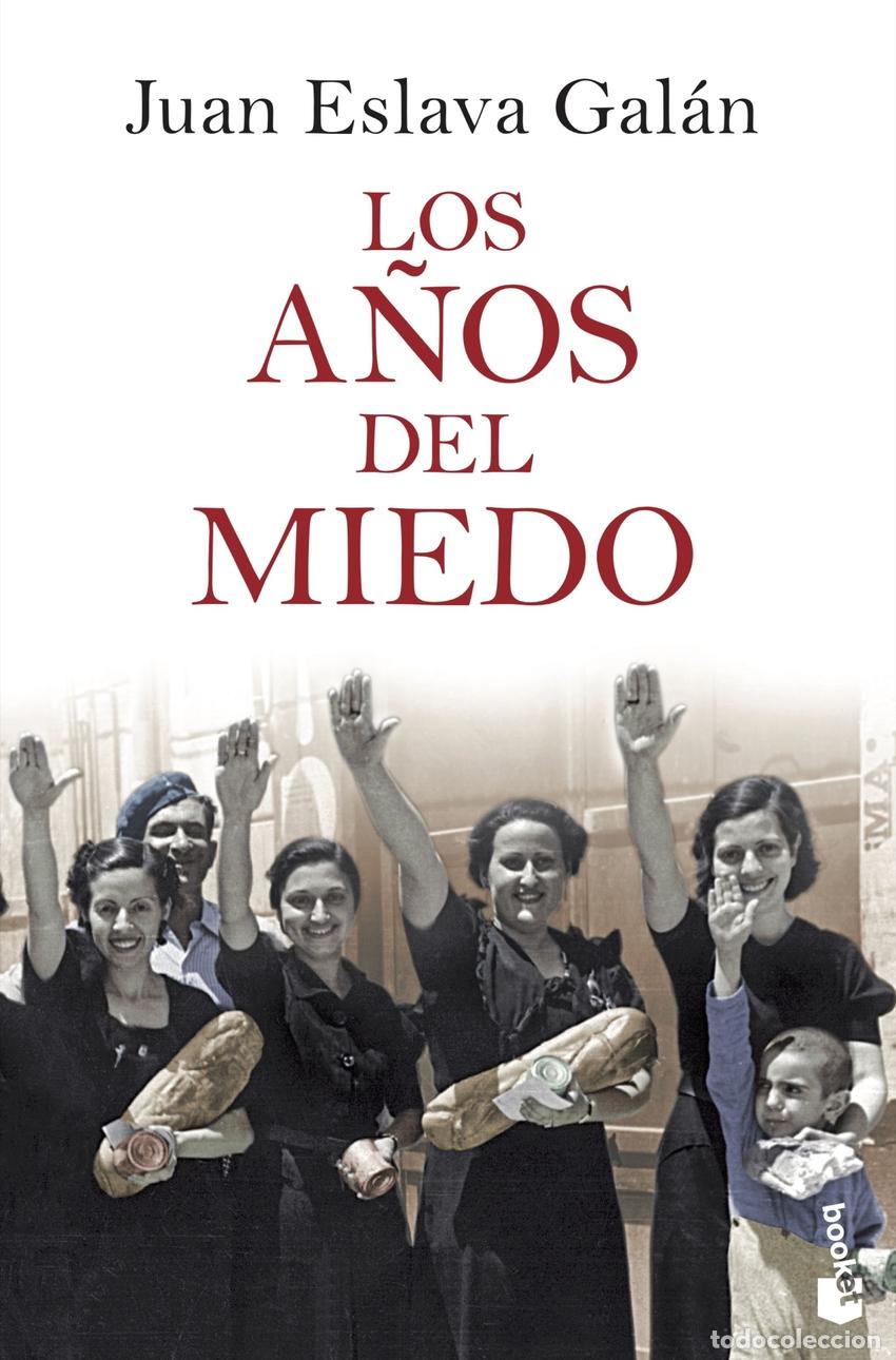 Libri: LOS A&Ntilde;OS DEL MIEDO - Juan Eslava Gal&aacute;n