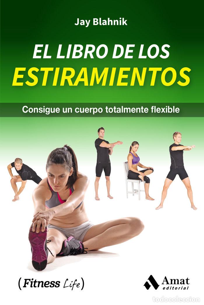 Libri: LIBRO DE LOS ESTIRAMIENTOS,EL - BLAHNIK, JAY