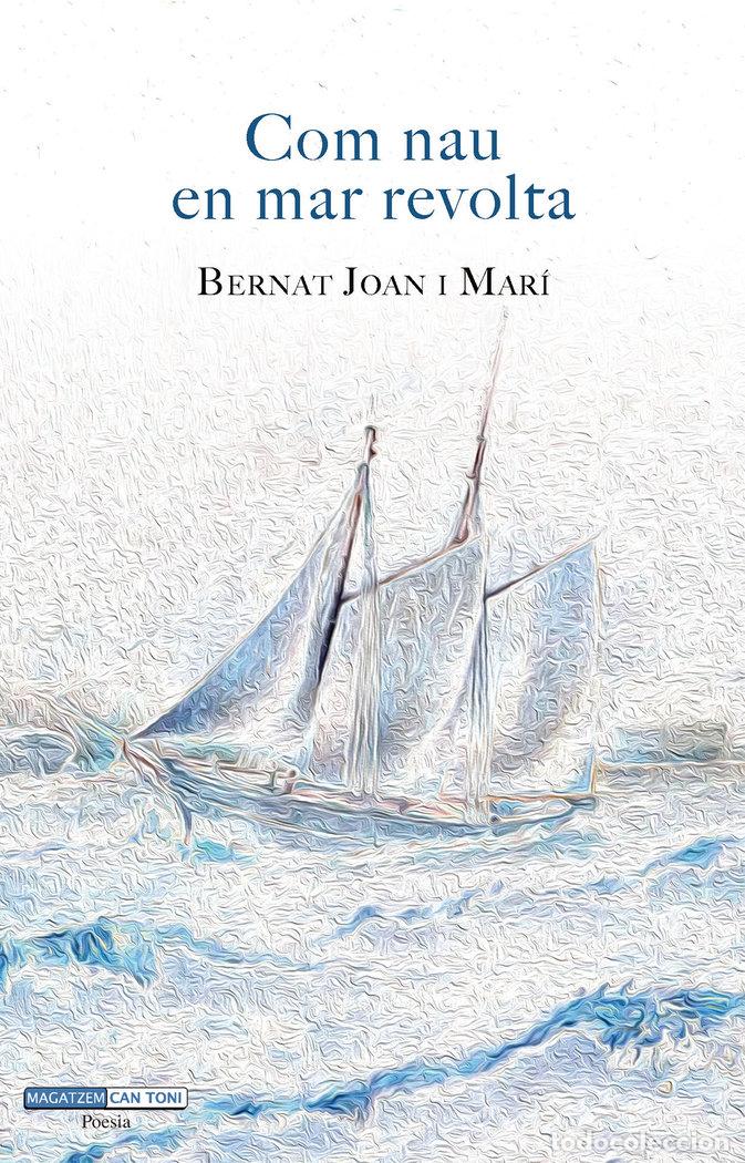 books: COM NAU EN MAR REVOLTA - JOAN I MARI, BERNAT