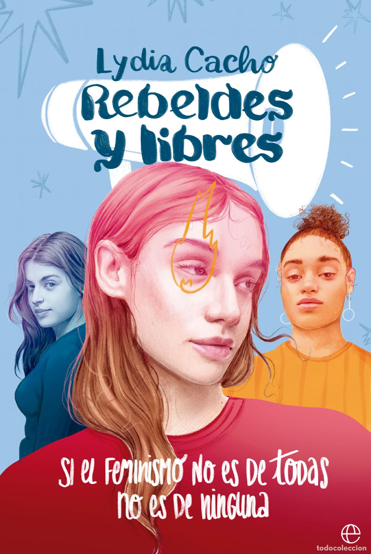 B&uuml;cher: REBELDES Y LIBRES - Cacho, Lydia