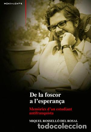 B&uuml;cher: DE LA FOSCOR A L'ESPERAN&Ccedil;A - ROSSELLO DEL ROSAL, MIQUEL