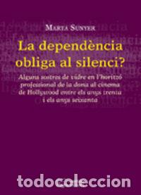 Libri: DEPENDENCIA OBLIGA AL SILENCI?,LA - SUNYER, MARTA