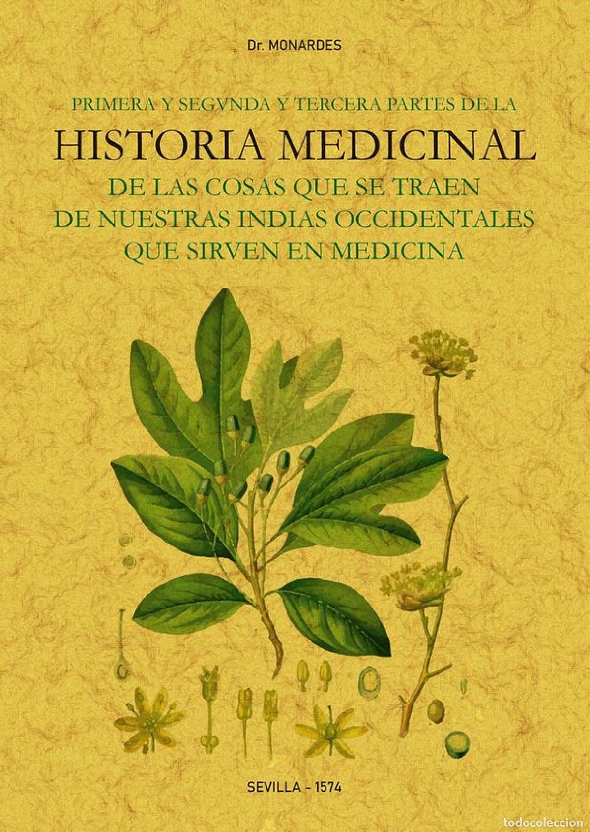 Libros: PRIMERA Y SEGUNDA Y TERCERA PARTES DE LA HISTORIA MEDICINAL DE LAS COSAS QUE SE TRAEN DE NUESTRAS IN