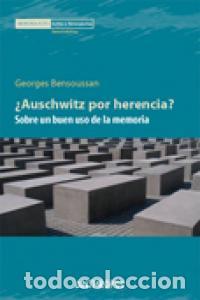 Libri: AUSCHWITZ POR HERENCIA - BENSOUSSAN, GEORGES
