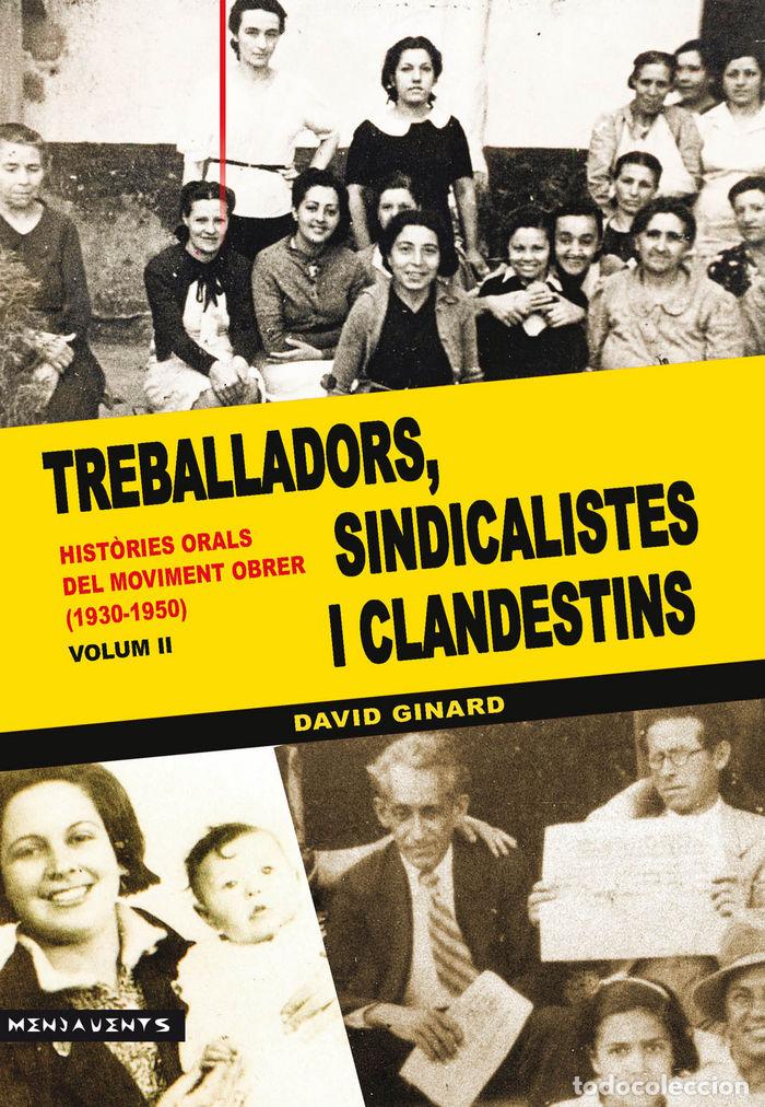 Libri: TREBALLADORS, SINDICALISTES I CLANDESTINS - GINARD I FERON, DAVID