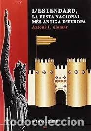 Libros: L?ESTENDARD, LA FESTA NACIONAL M?S ANTIGA D?EUROPA - ALOMAR CANYELLES, ANTONI IGNASI