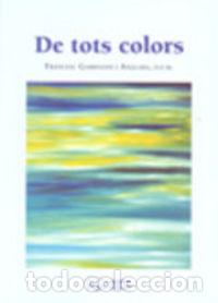 Libros: DE TOTS COLORS - GAMISSANS ANGLADA, FRANCESC, O.F.M.