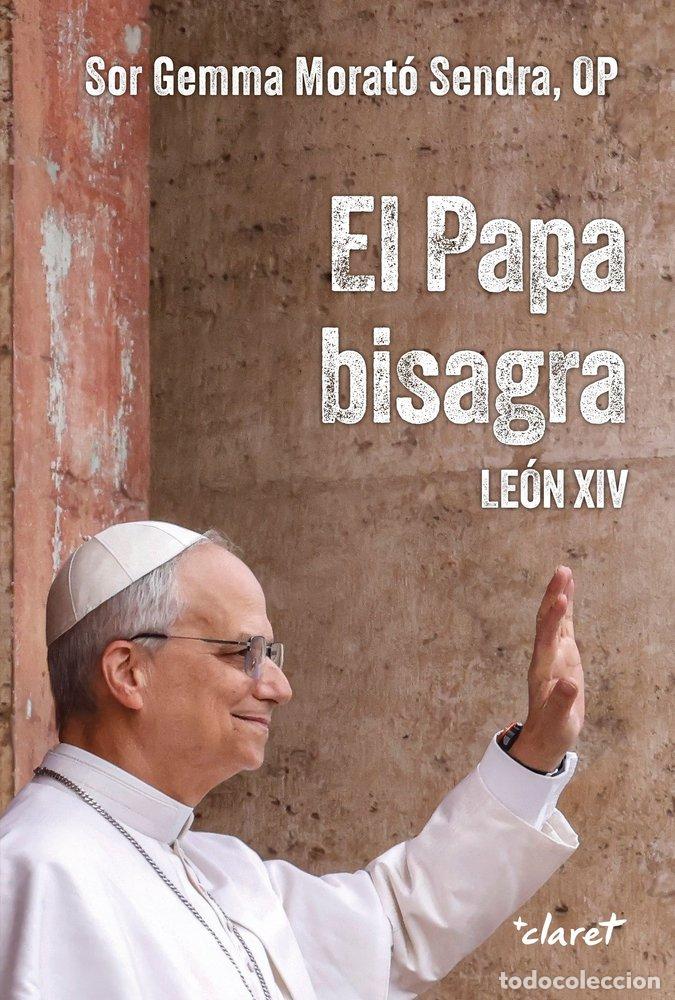 Livros: EL PAPA BISAGRA LEON XIV - MORATO SENDRA, GEMMA
