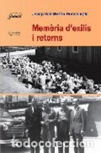 Libros: MEMORIA D'EXILIS I RETORNS - SAN MARTIN BONCOMPTE, JOSEP